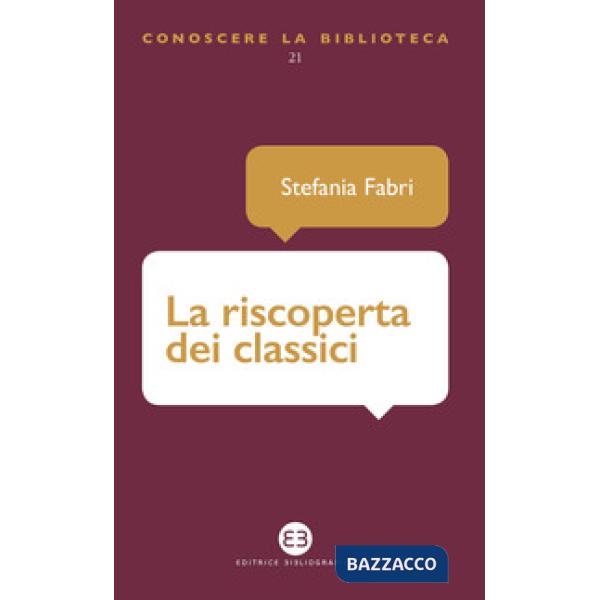 Riscoperta dei classici (La)