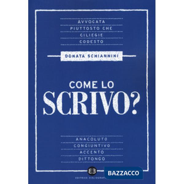 Come lo scrivo? Guida pratica a una lingua che cambia