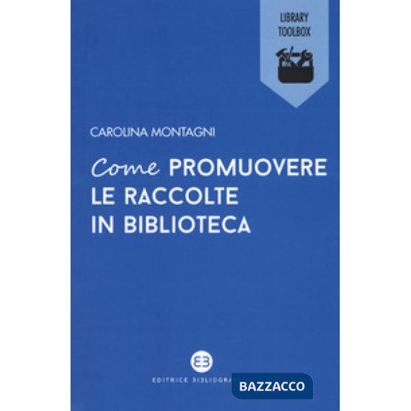 Come promuovere le raccolte in biblioteca