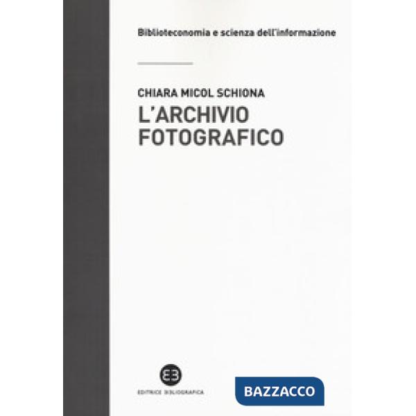 Archivio fotografico. Metodologie e confronti (L')