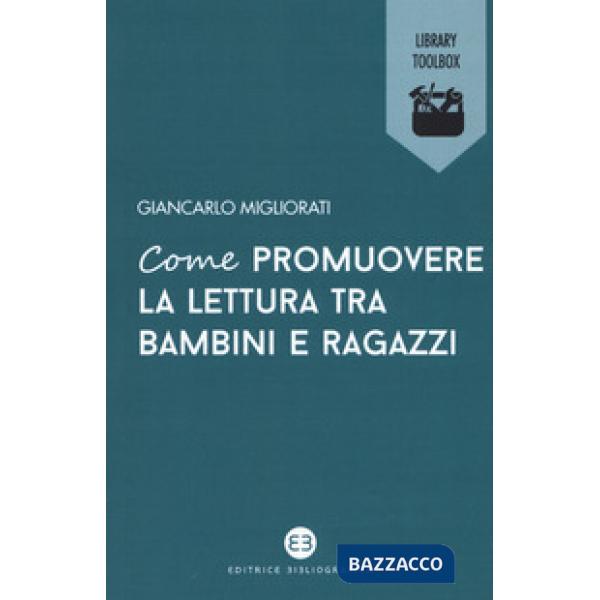 Come promuovere la lettura tra bambini e ragazzi