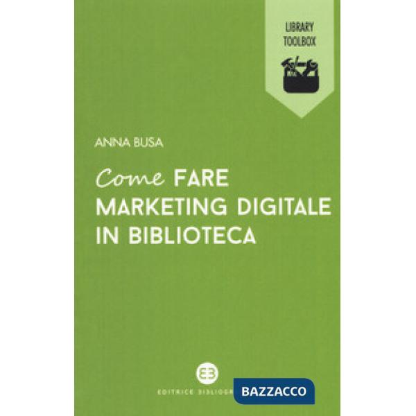 Come fare marketing digitale in biblioteca