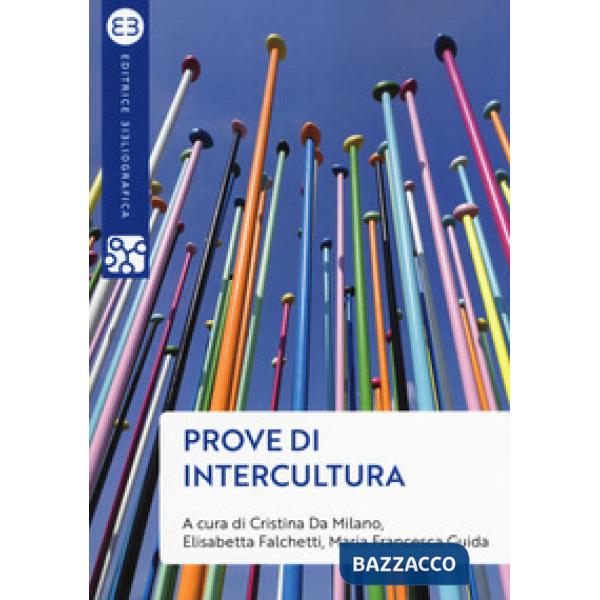 Prove di intercultura. Sguardi, pensieri e azioni per una società multiculturale