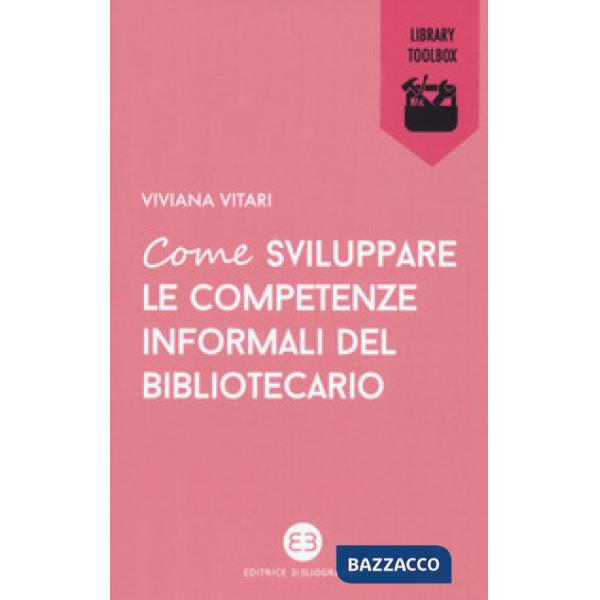 Come sviluppare le competenze informali del bibliotecario