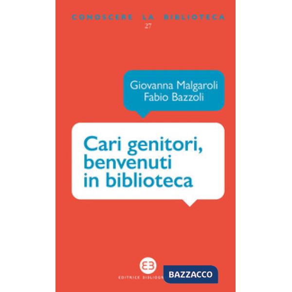 Cari genitori, benvenuti in biblioteca