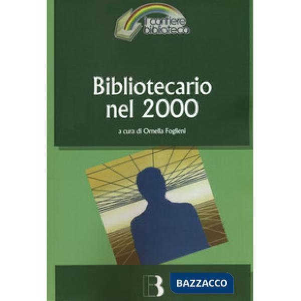 Bibliotecario nel 2000. Come cambia la professione nell'era digitale