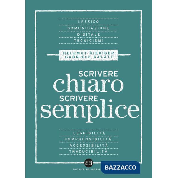 Scrivere chiaro scrivere semplice. Per farsi leggere, capire e tradurre