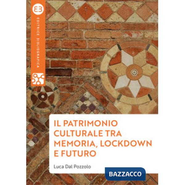 Patrimonio culturale tra memoria, lockdown e futuro (Il)