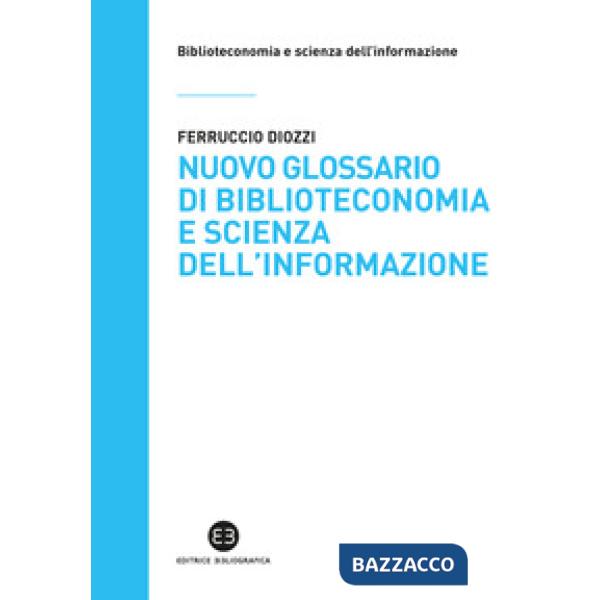 Nuovo glossario di biblioteconomia e scienza dell'informazione