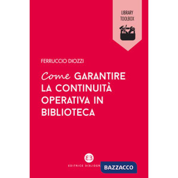 Come garantire la continuità operativa in biblioteca