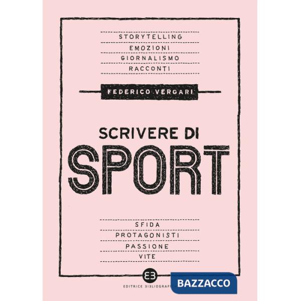 Scrivere di sport. Storie, biografie e giornalismo tra carta e web
