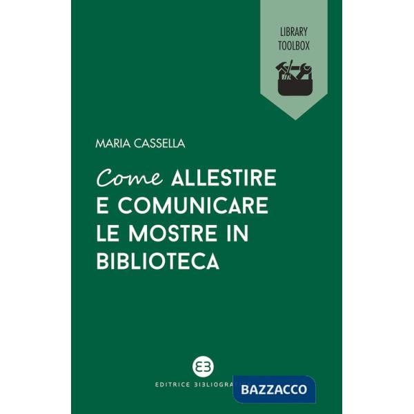 Come allestire e comunicare le mostre in biblioteca