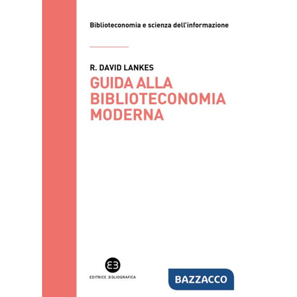 Guida alla biblioteconomia moderna