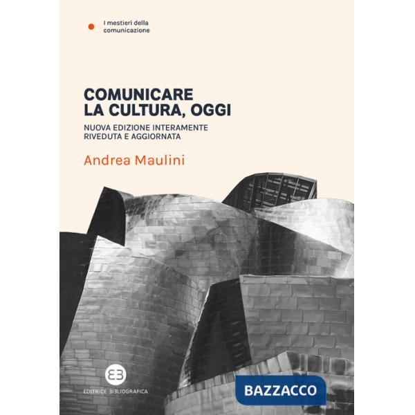 Comunicare la cultura oggi. Nuova ediz.