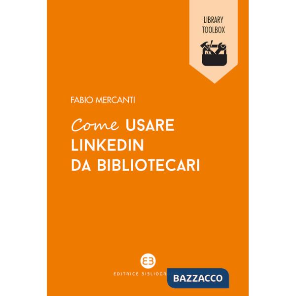 Come usare LinkedIn da bibliotecari