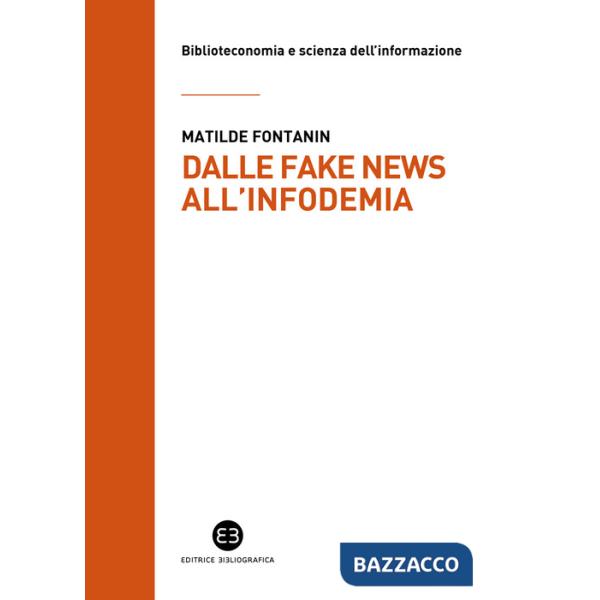 Dalle fake news all'infodemia. Glossario della disinformazione a uso dei bibliotecari