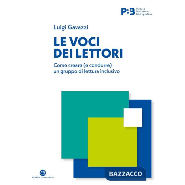 Voci dei lettori. Come creare (e condurre) un gruppo di lettura inclusivo (Le)