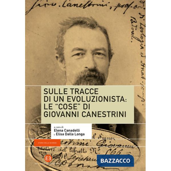 Sulle tracce di un evoluzionista: le «cose» di Giovanni Canestrini