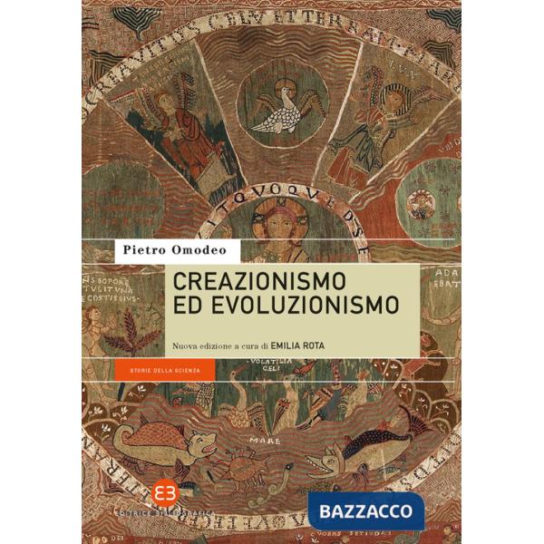 Creazionismo ed evoluzionismo. Nuova ediz.