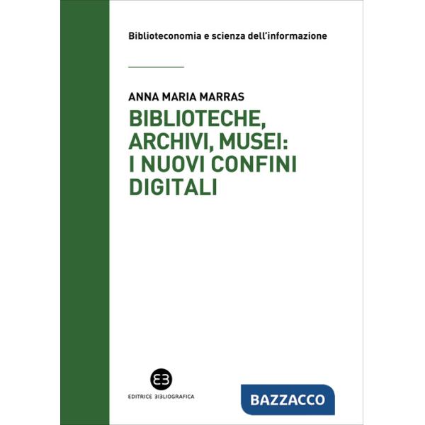 Biblioteche, archivi, musei: i nuovi confini digitali