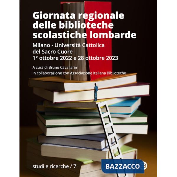 Giornata regionale delle biblioteche scolastiche lombarde. Milano, Università Cattolica del Sacro Cuore, 1° ottobre 2022 e 28 ot