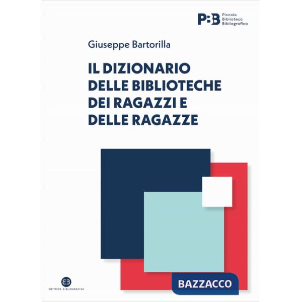 Dizionario delle biblioteche dei ragazzi e delle ragazze (Il)