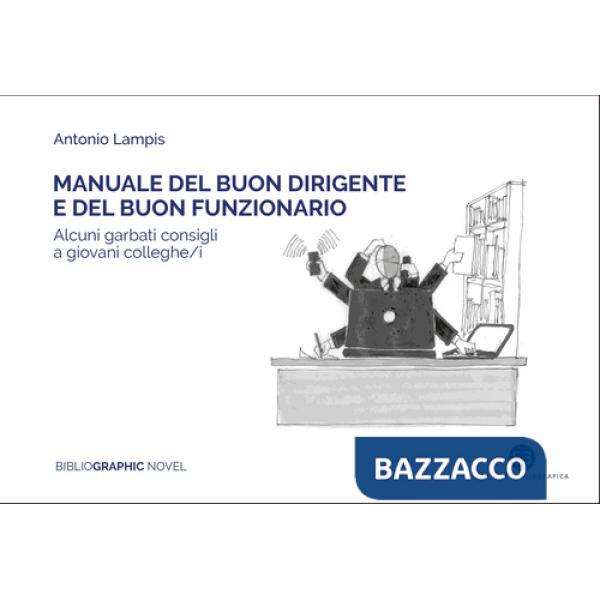 Manuale del buon dirigente e del buon funzionario
