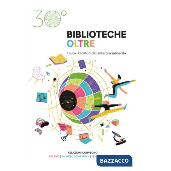 Biblioteche oltre. I nuovi territori dell'interdisciplinarità