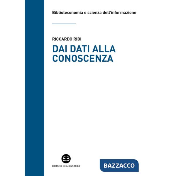 Dai dati alla conoscenza. Introduzione all'epistemologia dell'informazione