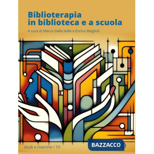 Biblioterapia in biblioteca e a scuola