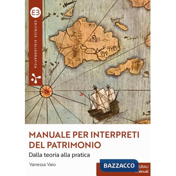 Manuale per interpreti del patrimonio. Dalla teoria alla pratica