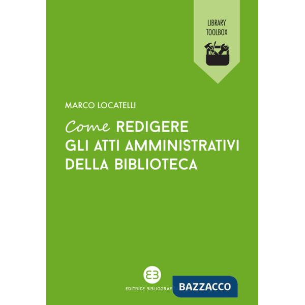 Come redigere gli atti amministrativi della biblioteca