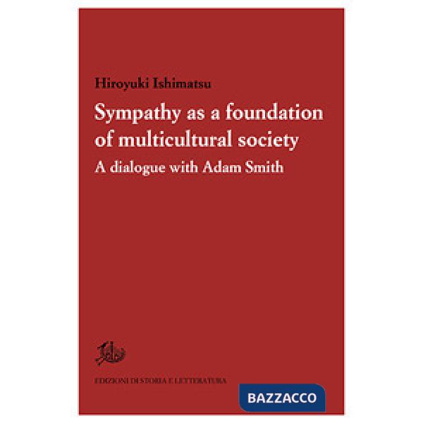 Sympathy as a foundation of multicultural society. A dialogue with Adam Smith