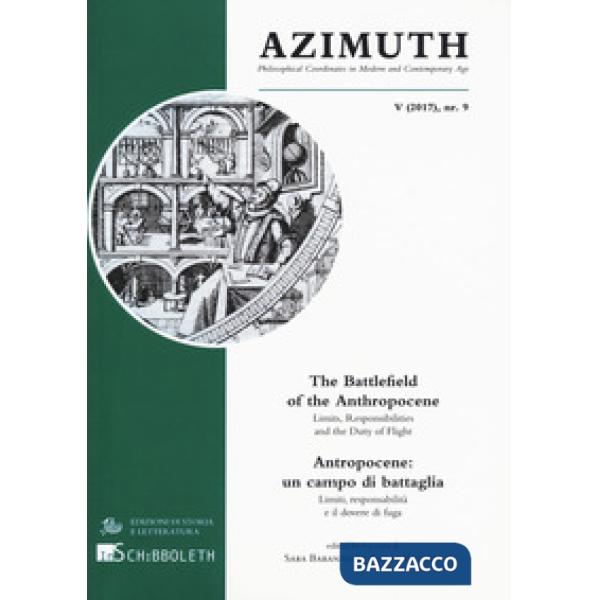 Azimuth. Ediz. italiana e inglese (2017). Vol. 9: Antropocene: un campo di battaglia. Limiti, responsabilità e il dovere di fuga