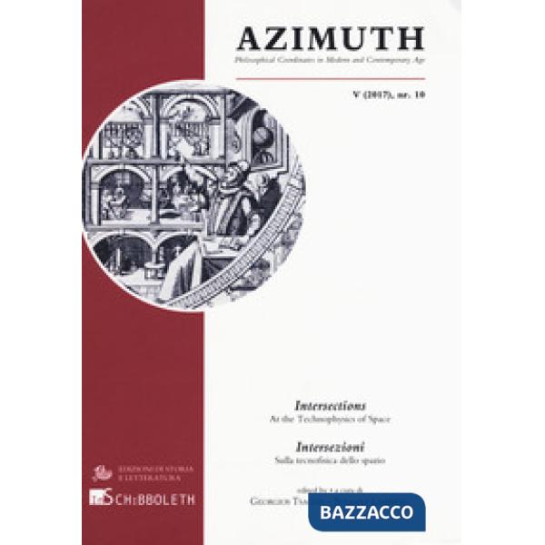 Azimuth. Ediz. inglese (2017). Vol. 10: Intersections. At the technophysics of space