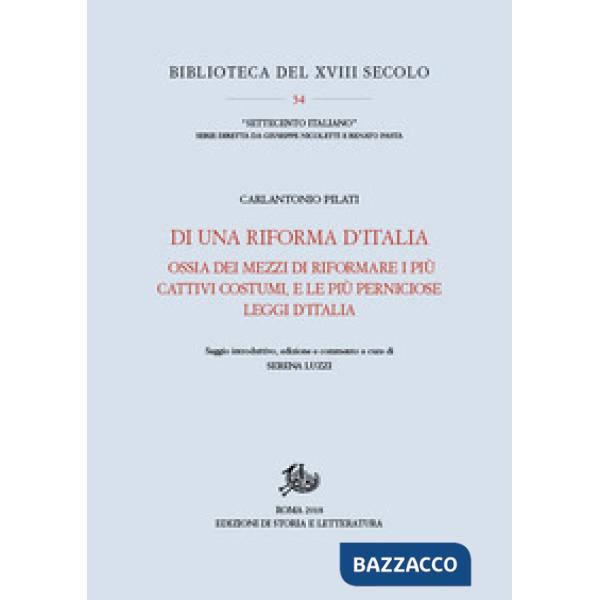 Di una riforma d'Italia ossia dei mezzi di riformare i più cattivi costumi, e le