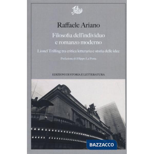 Filosofia dell'individuo e romanzo moderno. Lionel Trilling tra critica letterar