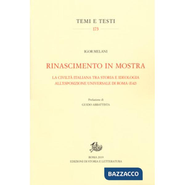 Rinascimento in mostra. La civiltà italiana tra storia e ideologia all'Esposizione Universale di Roma (E42)