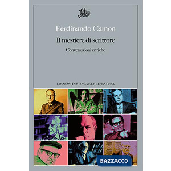 Mestiere di scrittore. Conversazioni critiche (Il)