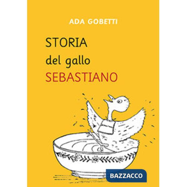 Storia del gallo Sebastiano