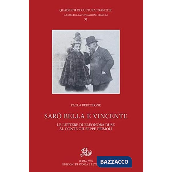 Sarò bella e vincente. Le lettere di Eleonora Duse al conte Giuseppe Primoli