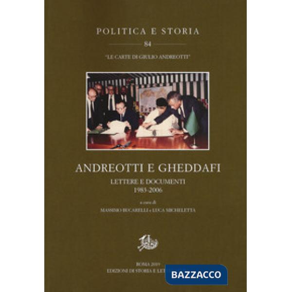 Andreotti e Gheddafi. Lettere e documenti 1983-2006
