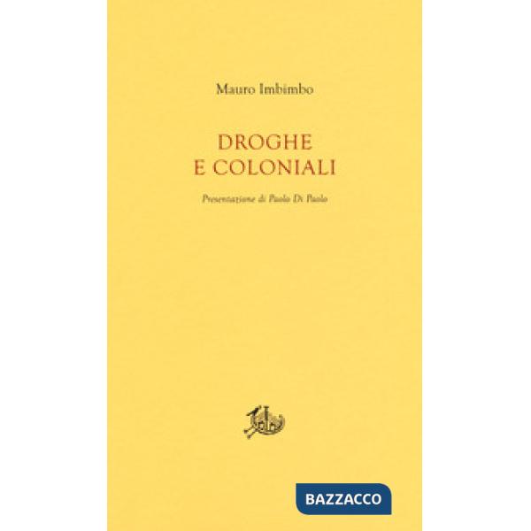 Droghe e coloniali