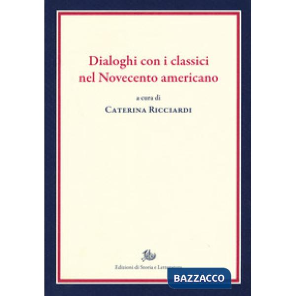 Dialoghi con i classici nel Novecento americano