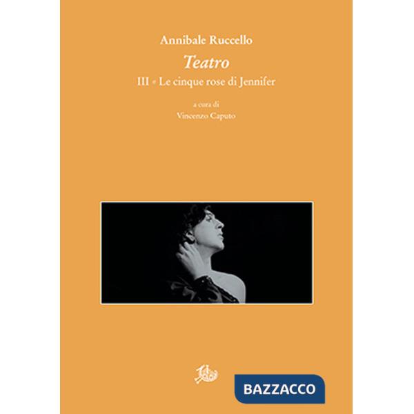 Teatro III. Le cinque rose di Jennifer