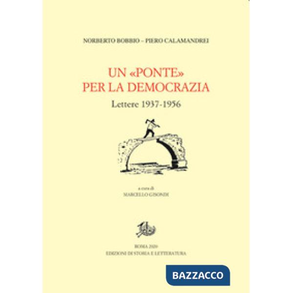 «Ponte» per la democrazia. Lettere 1937-1956 (Un)