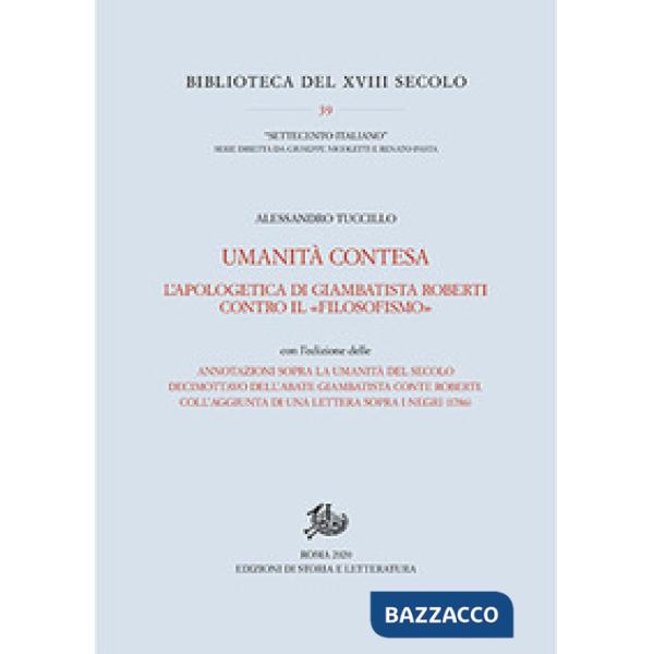 Umanità contesa. L'apologetica di Giambatista Roberti contro il «filosofismo»