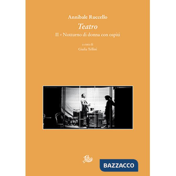 Teatro II. Notturno di donna con ospiti