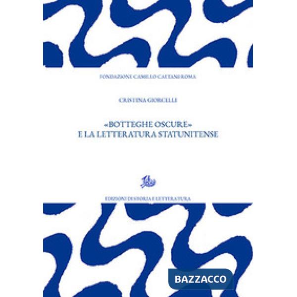 «Botteghe oscure» e la letteratura statunitense