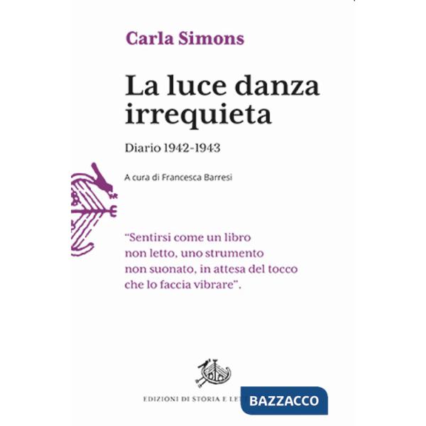 Luce danza irrequieta. Diario 1942-1943 (La)